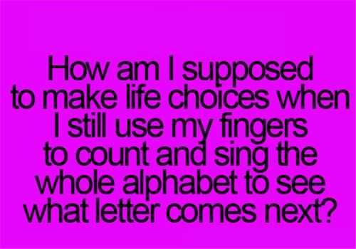 Funny Quote About Making Life Choices