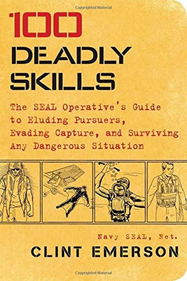 Clint Emerson’s 100 Deadly Skills Is The Survival Manual