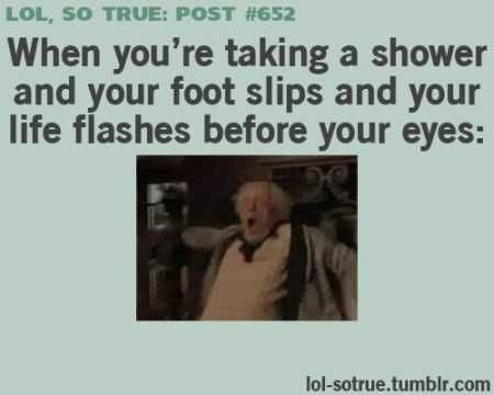 Funny Meme Of Doc Emmet Brown Looking Shocked With Caption: When Your'E Taking A Shower And Your Foot Slips And Your Life Flashes Before Your Eyes.