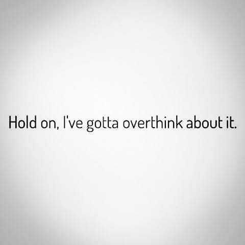 Funnyquote Overthink