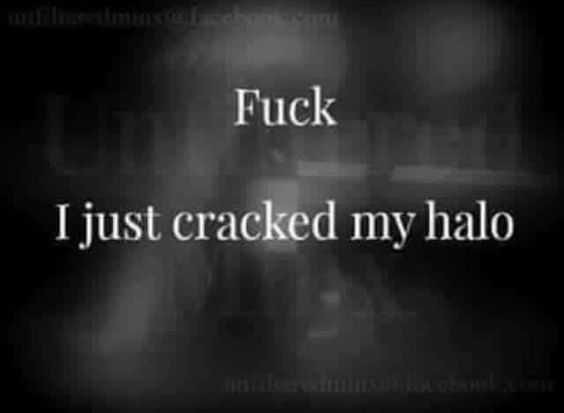 Quote Ijustrcrackedhalo