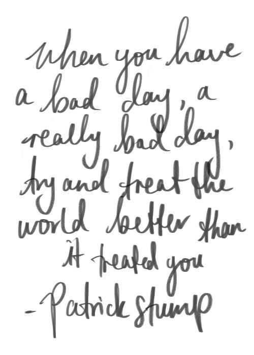 Quote Whenyouhaveabadday
