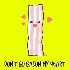 Bacon Breakmyheart