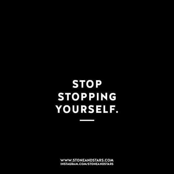 Quote Stopstoppingyourself