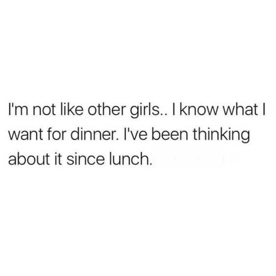 Funny Know What Iwant For Dinner