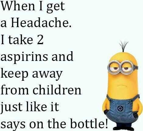 Minions Memes Clean Enough For Kids Cure For Headaches