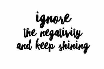 Quote Ignore Negativity
