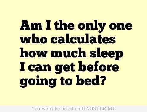 Funny Life Quotes And Sayings 4 Calculate Sleep