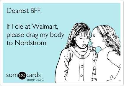 Hilarious Quotes About Life Don'T Be Caught Dead At Walmart