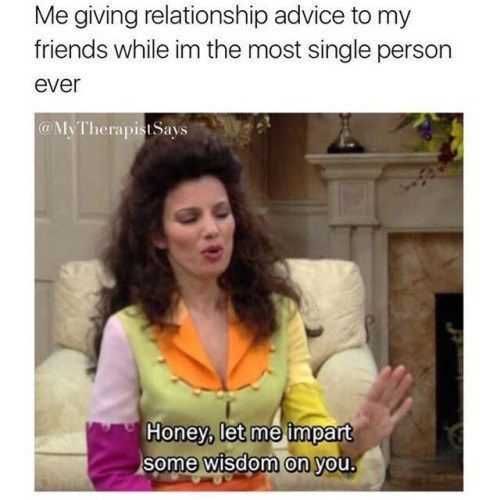 Funny Single Advice