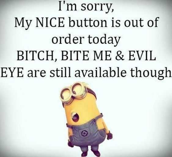 Minion Memes Nice Button Out Of Order