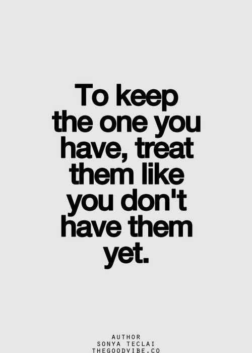 Incredible Quotes Treating Loved Ones Right