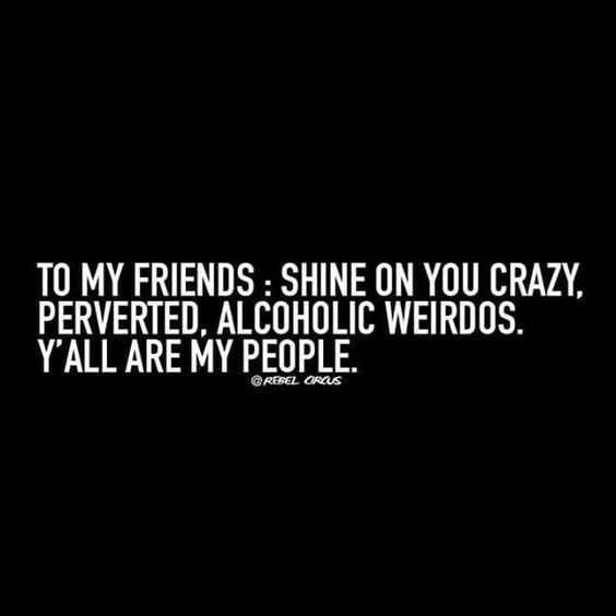 Funny I Care About You Quotes Alcoholics And Weirdos