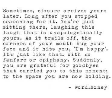 Incredible Quotes Wise Quotes About Closure