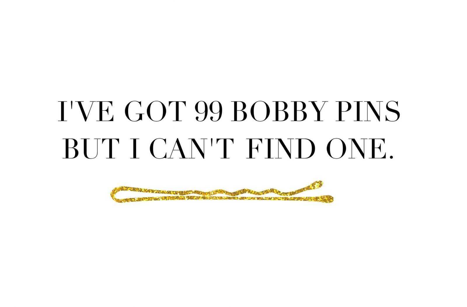 Funny Sayings About Life 99 Bobby Pins