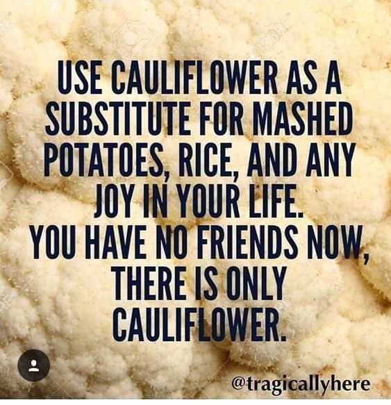 Hilarious Life Quotes Cauliflower