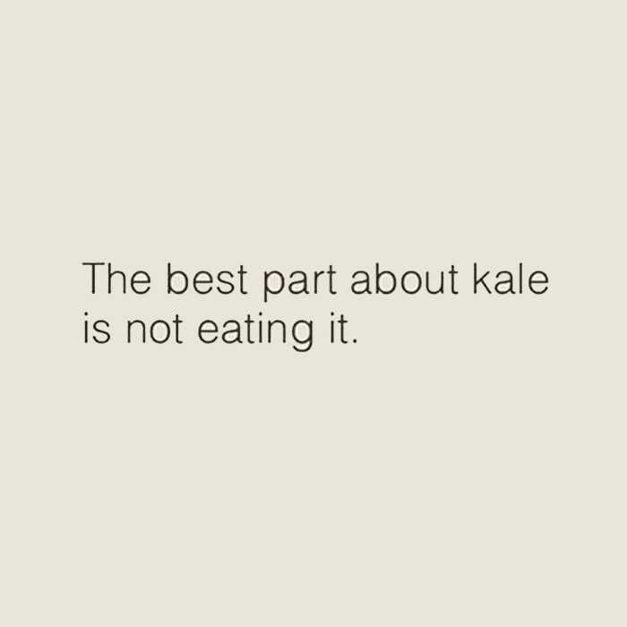 Funny Sayings About Life Kale