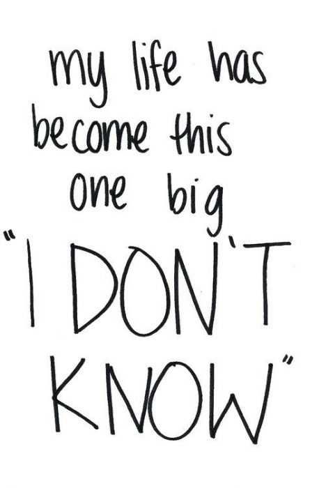 Funny Quotes About Life In General I Don'T Know