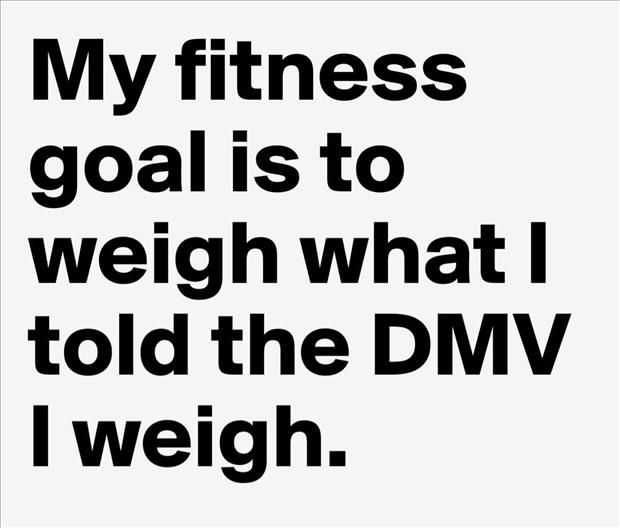 Funny Quotes About Life In General Dmv Goals