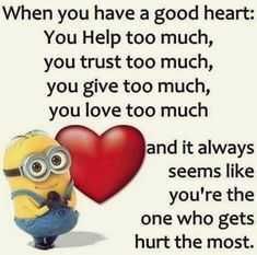 Minion Quotes And Memes Good Heart