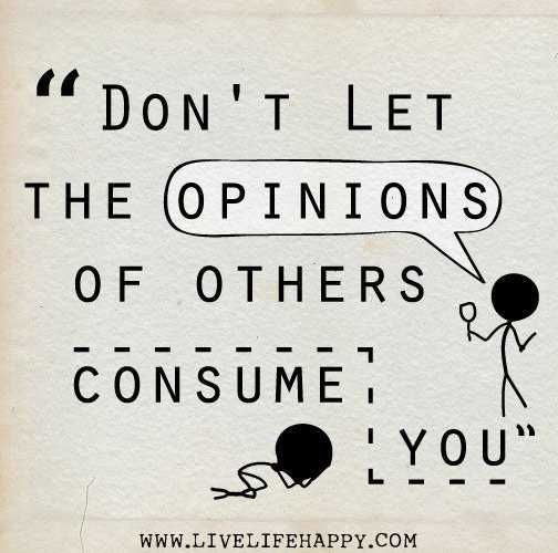 Great Inspirational Quotes Other'S Opinions