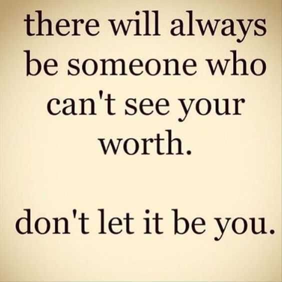 Inspirational Life Quotes Seeing Your Worth