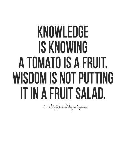 Funny Quote About Life Knowledge And Wisdom