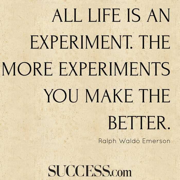 New Inspirational Quotes Life Is An Experiment