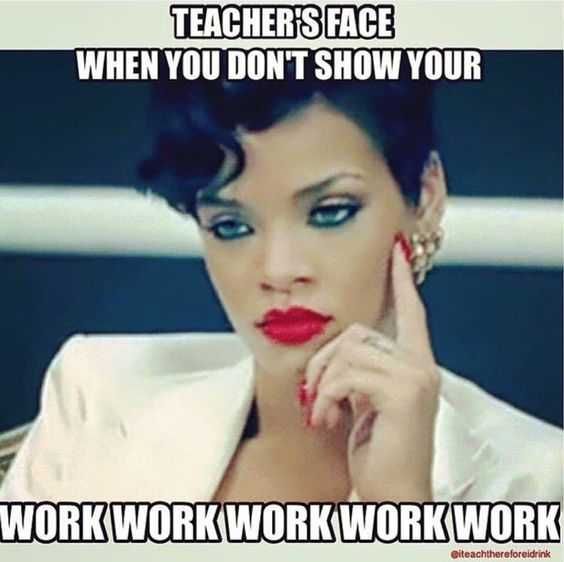 Funny Teacher Memes Show Your Work