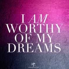 Positive Affirmations Quotes Worthy