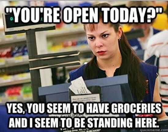 Funny Retail Worker Images Open Today