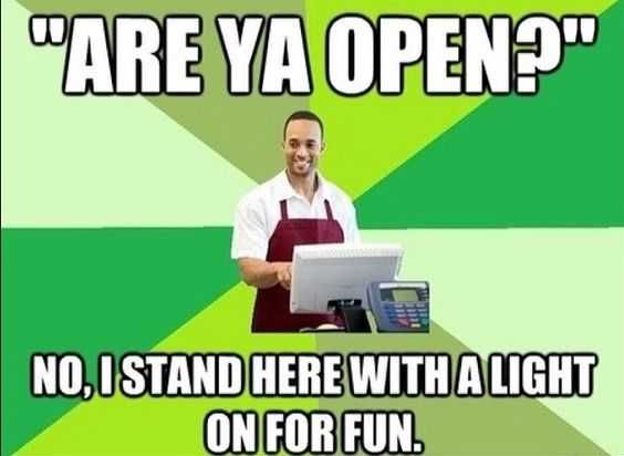 Funny Retail Work Meme Pics Light Is On