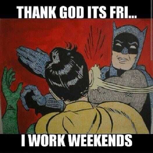 Funny Retail Worker Images Weekend Workers