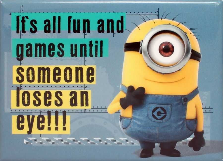Minion Wisdom Quotes Fun And Games