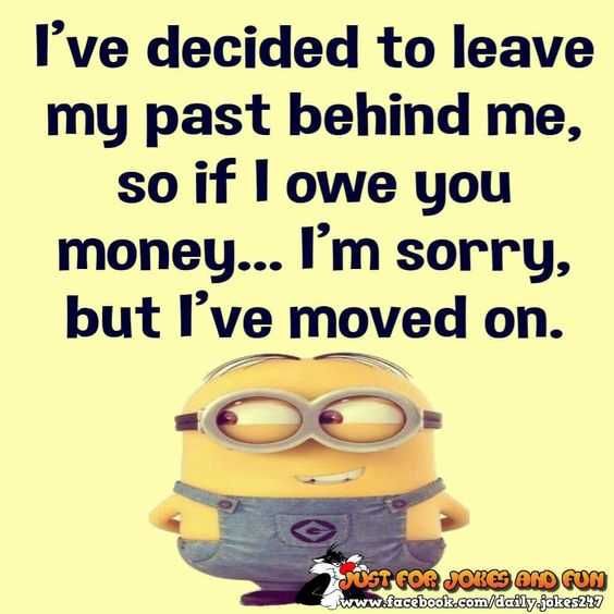 Minion Wisdom Quotes Moving On