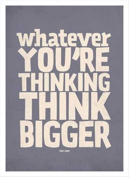 Beautiful Quotes About Life Think Bigger