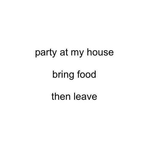 Funny Bring Food Leave