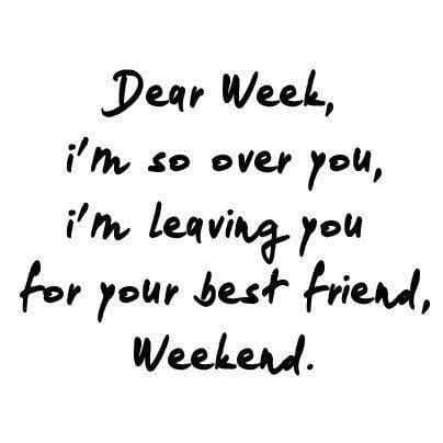 Funny Leaving You Weekend