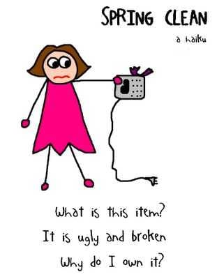 24 Funny Pictures About Spring Cleaning Spring Clean Haiku