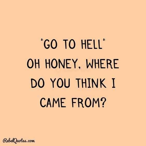 Quote Hell Came From