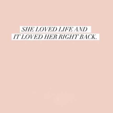 Quote She Loved Life
