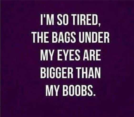Funny So Tired