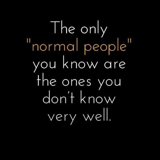 Quote Only Normal Peopkle