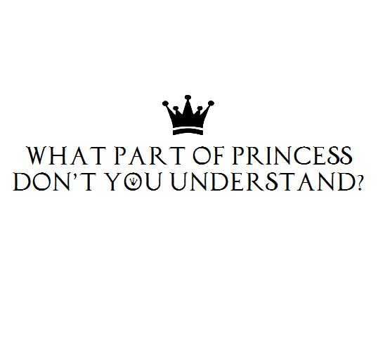 Quote Princess Dont