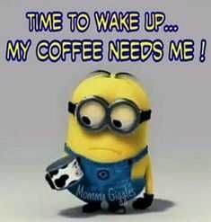 Minion Coffee Needs Me