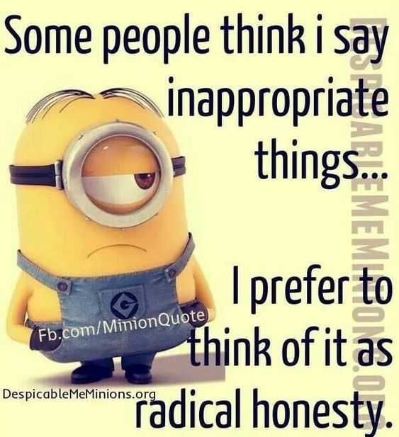 Minion Radical Honesty