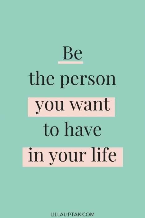Quote Be Person You Want To Have