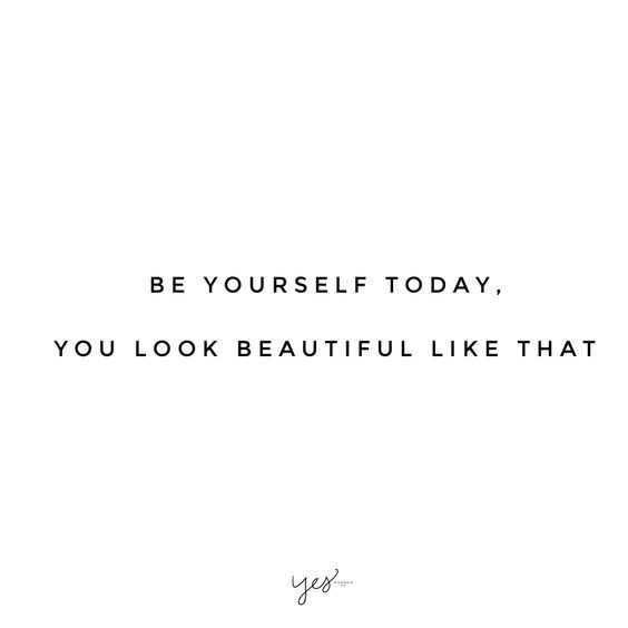 Quote Be Yourself Today