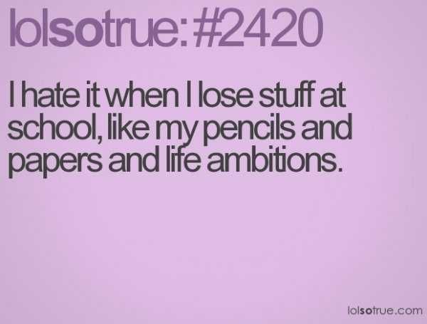 Quote Lose Stuff At School