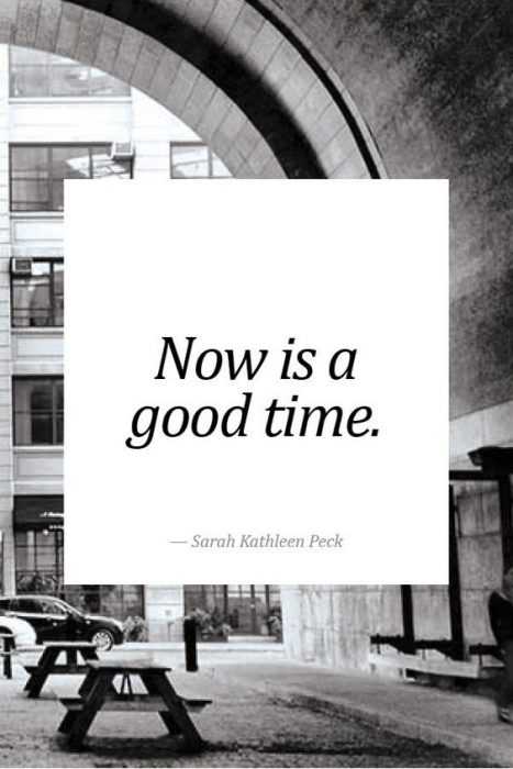 Quote Now Is Agood Time